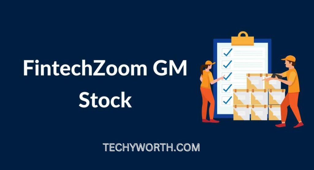 fintechzoom gm stock