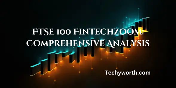 FTSE 100 Fintechzoom