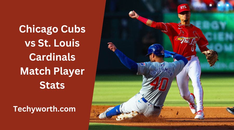 Chicago Cubs vs St. Louis Cardinals Match Player Stats